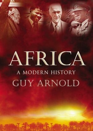 Africa: A Modern History by Guy Arnold