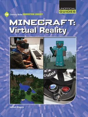 Minecraft: Virtual Reality by Josh Gregory