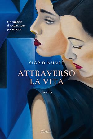 Attraverso la vita by Sigrid Nunez