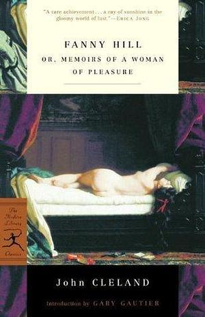 Fanny Hill or, Memoirs of a Woman of Pleasure by John Cleland