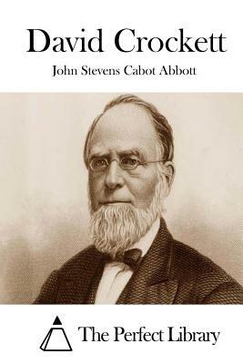 David Crockett by John Stevens Cabot Abbott