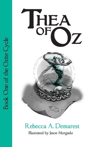 Thea of Oz by Rebecca A. Demarest, Jason Morgado