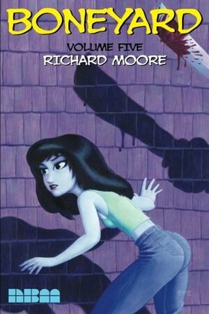 Boneyard, Volume 5 by Richard Moore