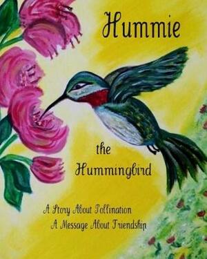 Hummie the Hummingbird by Donna Watkins