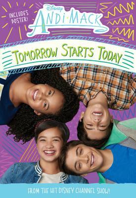 Andi Mack Tomorrow Starts Today by Disney Book Group