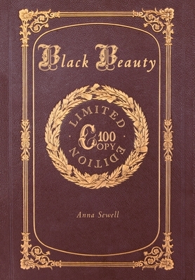 Black Beauty (100 Copy Limited Edition) by Anna Sewell