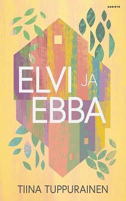 Elvi ja Ebba by Tiina Tuppurainen