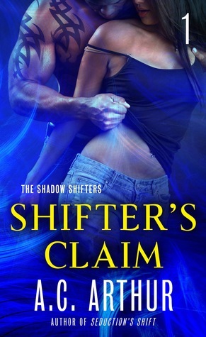 Shifter's Claim Part I by A.C. Arthur