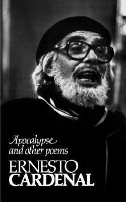 Apocalypse and Other Poems by Donald Devenish Walsh, Ernesto Cardenal, Robert Pring-Mill