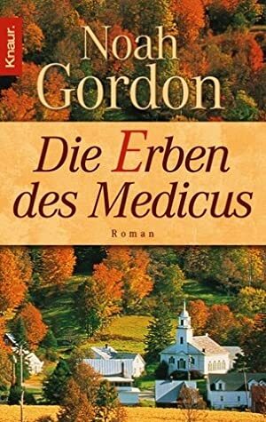 Die Erben des Medicus by Noah Gordon