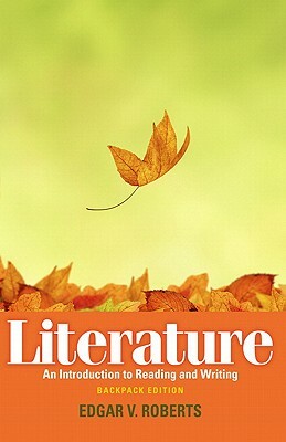 Literature: An Introduction to Reading and Writing by Edgar Roberts, Robert Zweig