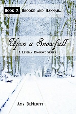 Upon a Snowfall by Amy DeMeritt