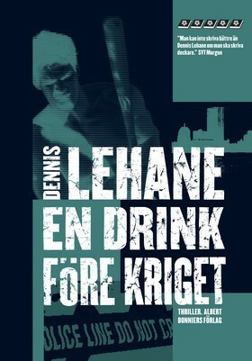 En drink före kriget by Dennis Lehane