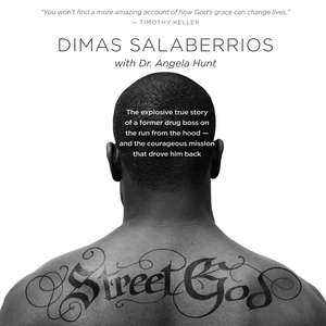 Street God: The Explosive True Story of a Former Drug Boss on the Run from the Hood--and the Courageous Mission That Drove Him Back by Dimas Salaberrios