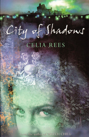 City of Shadows by Celia Rees