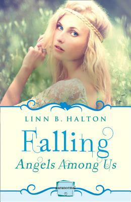 Falling: (A Novella) (Angels Among Us, Book 1) by Linn B. Halton