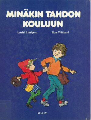 Minäkin tahdon kouluun by Astrid Lindgren