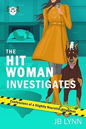 The Hitwoman Investigates by J.B. Lynn