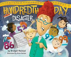 Hundredth Day Disaster by Bridget Reistad