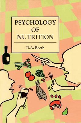 The Psychology of Nutrition by David Booth