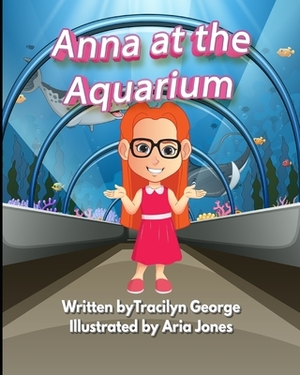 Anna at the Aquarium by Tracilyn George