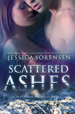 Scattered Ashes by Jessica Sorensen