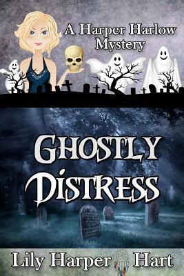 Ghostly Distress by Lily Harper Hart