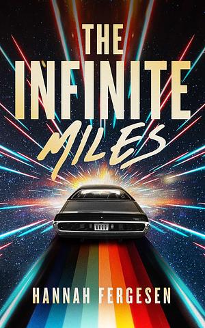 The Infinite Miles by Hannah Fergesen