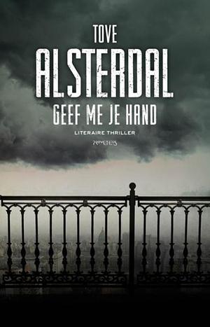Geef me je hand by Tove Alsterdal