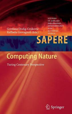 Computing Nature: Turing Centenary Perspective by 