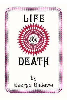 Life and Death by George Ohsawa