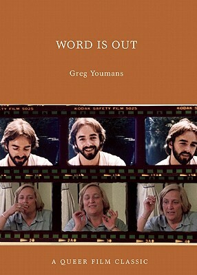 Word Is Out: A Queer Film Classic by Greg Youmans