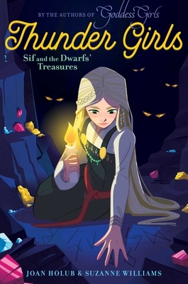 Sif and the Dwarfs' Treasures by Joan Holub, Suzanne Williams