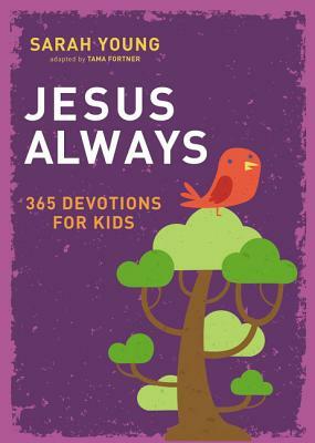 Jesus Always: 365 Devotions for Kids by Sarah Young