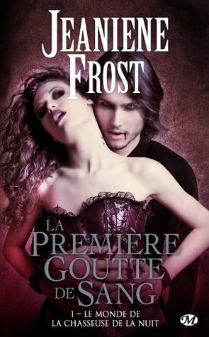 La première goutte de sang by Jeaniene Frost