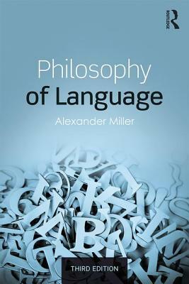 Philosophy of Language by Alexander Miller