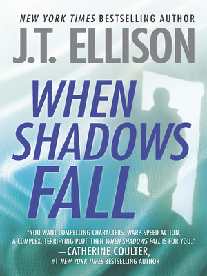When Shadows Fall by J.T. Ellison