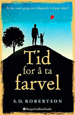 Tid for å ta farvel by S.D. Robertson