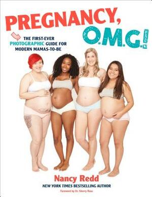 Pregnancy, Omg!: The First Ever Photographic Guide for Modern Mamas-To-Be by Nancy Redd, Nancy Amanda Redd