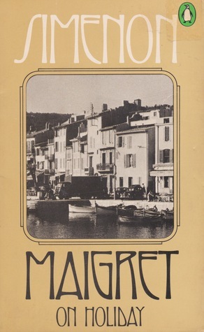 Maigret on Holiday by Jacqueline Baldick, Georges Simenon