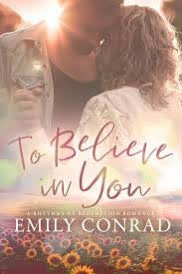 To Believe In You by Emily Conrad, Emily Conrad