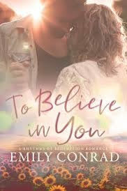 To Believe In You by Emily Conrad