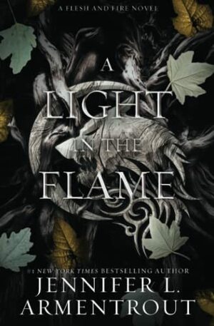 A Light in the Flame: A Flesh and Fire Novel by Jennifer L. Armentrout