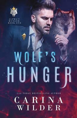 Wolf's Hunger by Carina Wilder