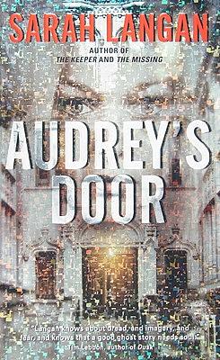 Audrey's Door by Sarah Langan