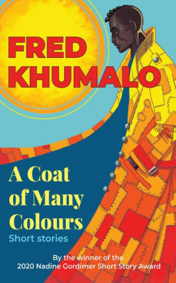 A Coat of Many Colours by Fred Khumalo