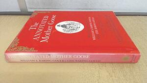 The Annotated Mother Goose: With an Introduction and Notes by William S. Baring-Gould