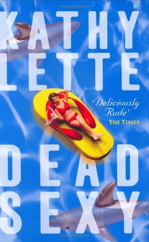 Dead Sexy by Kathy Lette