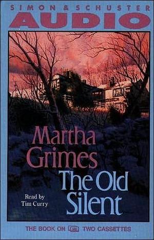 The OLD SILENT by Tim Curry, Martha Grimes