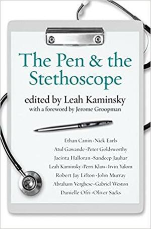 The Pen And The Stethoscope by Leah Kaminsky